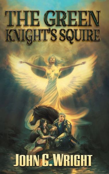 Cover for John C Wright · The Green Knight's Squire (Hardcover Book) (2017)