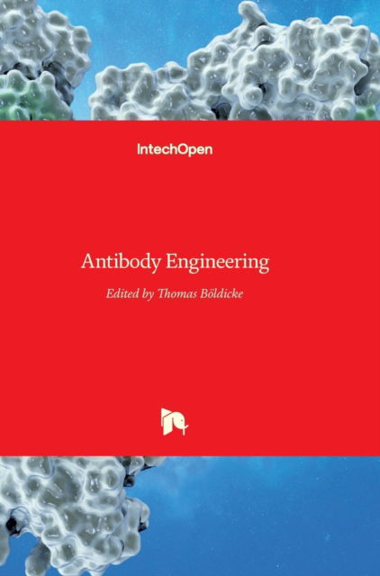 Cover for Thomas Boeldicke · Antibody Engineering (Hardcover bog) (2018)