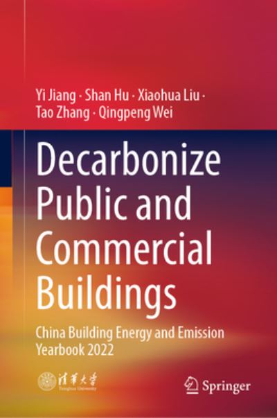 Cover for Yi Jiang · Decarbonize Public and Commercial Buildings: China Building Energy and Emission Yearbook 2022 (Hardcover Book) [2023 edition] (2022)