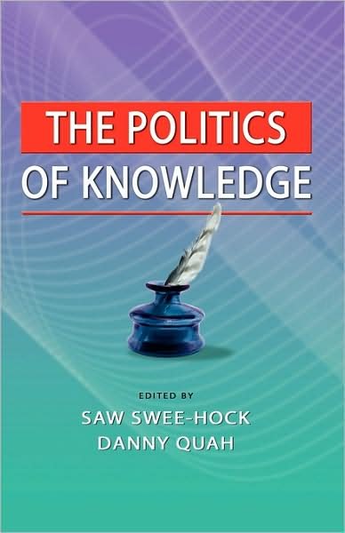 Cover for Saw Swee Hock · The Politics of Knowledge (Hardcover Book) (2009)