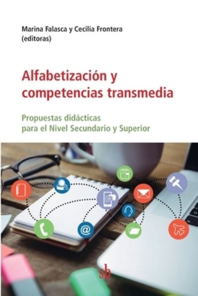 Alfabetizacion y competencias transmedia - Cecilia Frontera - Books - Sb Editorial - 9789878918259 - April 15, 2022