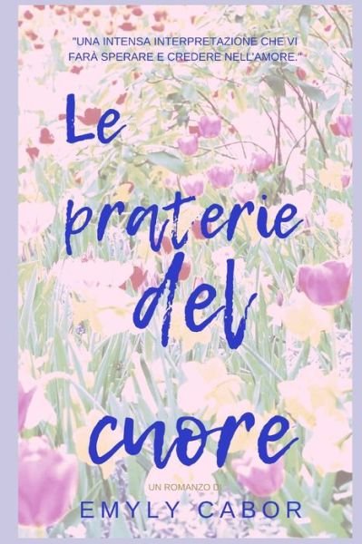 Cover for Emyly Cabor · Le praterie del cuore (Paperback Bog) (2021)