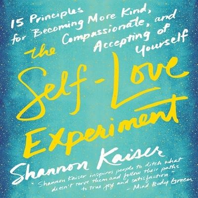 Cover for Shannon Kaiser · The Self-Love Experiment (CD) (2017)