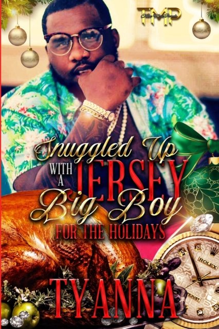 Cover for Tyanna · Snuggled Up with a Jersey Big Boy for the Holidays (Paperback Book) (2021)
