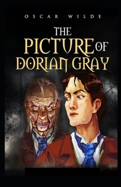 The Picture of Dorian Gray Illustrated - Oscar Wilde - Livros - Independently Published - 9798420221259 - 20 de fevereiro de 2022