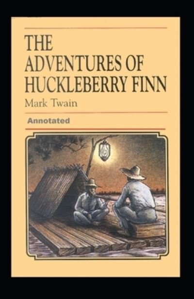 Cover for Mark Twain · Adventures of Huckleberry Finn Annotated (Paperback Book) (2022)