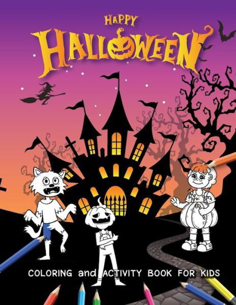 Cover for Relaxed Time · Happy Halloween: HALLOWEEN COLORING and ACTIVITY BOOK for Kids Ages 8-12 ( 75 Pages Design 8.5 x 11 inch) (Paperback Book) (2021)