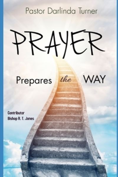 Cover for Darlinda Turner · Prayer Prepares the Way (Paperback Book) (2021)