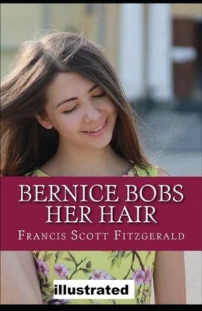 Cover for Francis Scott Fitzgerald · Bernice Bobs Her Hair illustrated (Paperback Book) (2021)