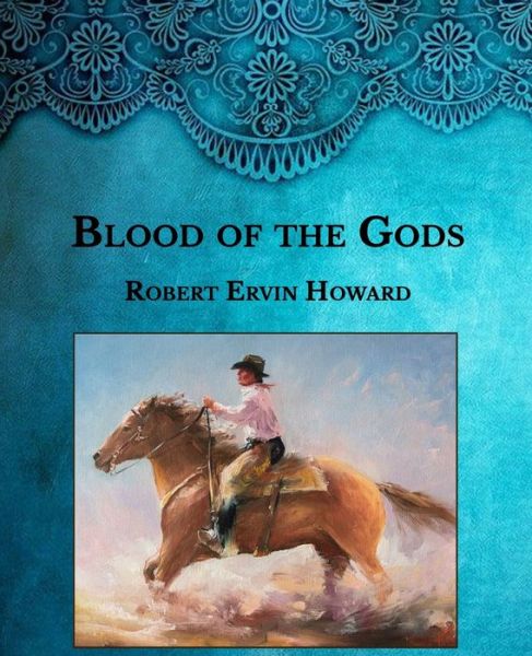 Cover for Robert Ervin Howard · Blood of the Gods (Paperback Book) (2021)