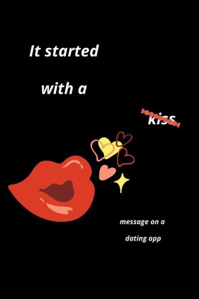 Cover for It Started W Funny Valentines Day Gifts · It started with a message on a dating app (Pocketbok) (2020)