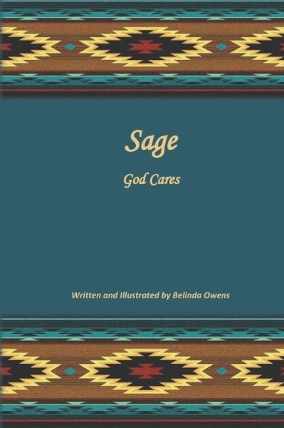 Sage God Cares - Sage - Belinda K Owens - Livres - Independently Published - 9798619126259 - 28 février 2020