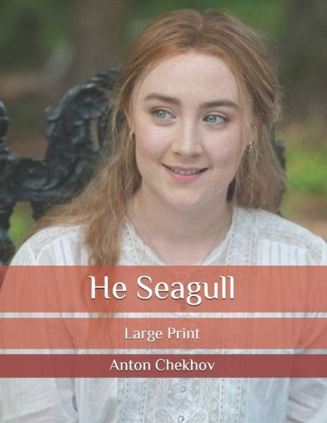 Cover for Anton Chekhov · He Seagull (Paperback Bog) (2020)