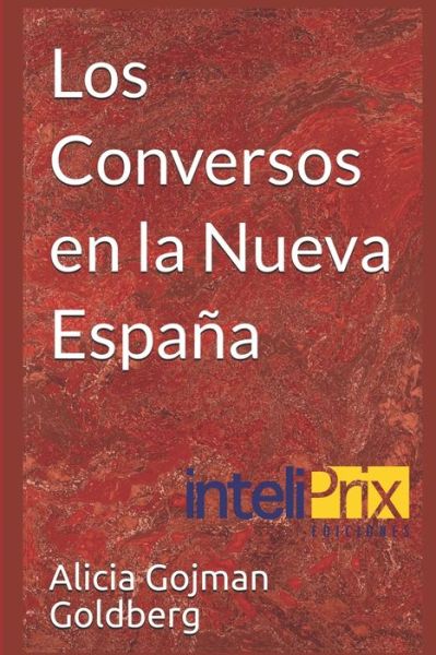 Cover for Alicia Gojman Goldberg · Los Conversos en la Nueva Espana (Paperback Book) (2020)