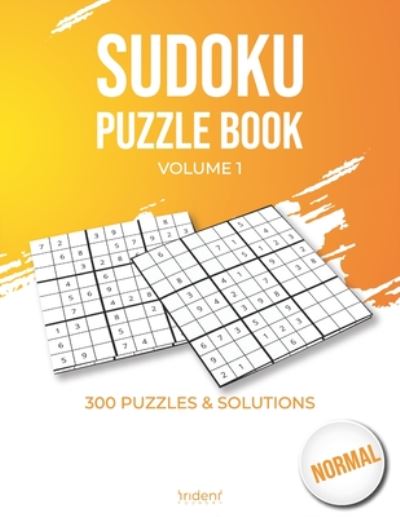 Cover for Trident Foundry · Sudoku puzzle book - normal volume 1: 300 puzzles and solutions - sudoku puzzle book for adults - Activity Books for Adults (Paperback Bog) (2020)