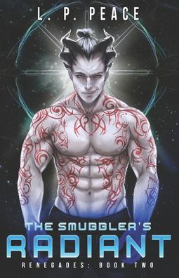 Cover for L P Peace · The Smuggler's Radiant (Paperback Book) (2020)