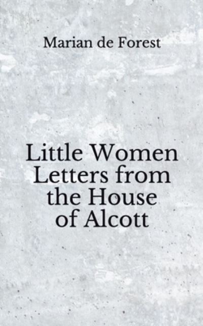 Cover for Jessie Bonstelle · Little Women Letters from the House of Alcott (Paperback Book) (2020)