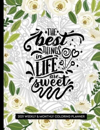 Cover for Relaxing Planner Press · The Best Things In Life Are Sweet (Pocketbok) (2020)
