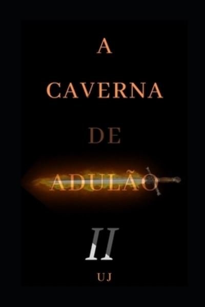 Cover for Uj Uj · A caverna de Adulao II (Paperback Bog) (2021)