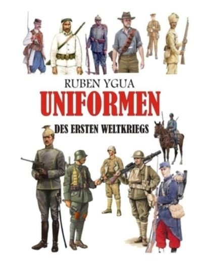 Cover for Ruben Ygua · Uniformen Des Ersten Weltkriegs (Paperback Bog) (2021)
