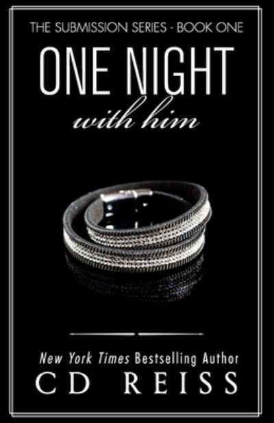 Cover for CD Reiss · One Night With Him - Submission (Paperback Bog) (2021)