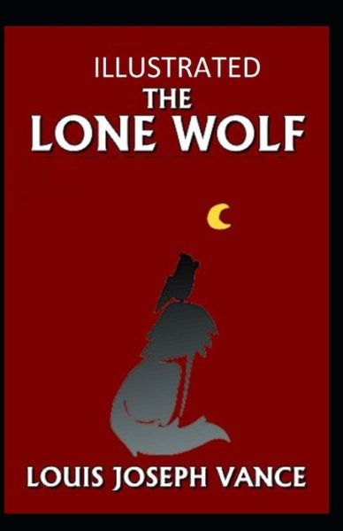 Cover for Louis Joseph Vance · The Lone Wolf Illustrated (Paperback Book) (2021)