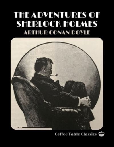Cover for Arthur Conan Doyle · The Adventures of Sherlock Holmes (Coffee Table Classics) (Taschenbuch) (2021)