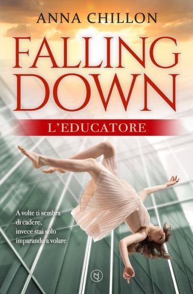 Cover for Anna Chillon · Falling Down - L'Educatore (Paperback Book) (2021)