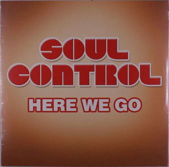 Cover for Soul Control · Here We Go (LP) (2021)