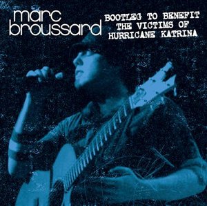 Cover for Marc Broussard · Bootleg to Benefit the Victims of Hurricane Katrin (CD) [EP edition] (2005)