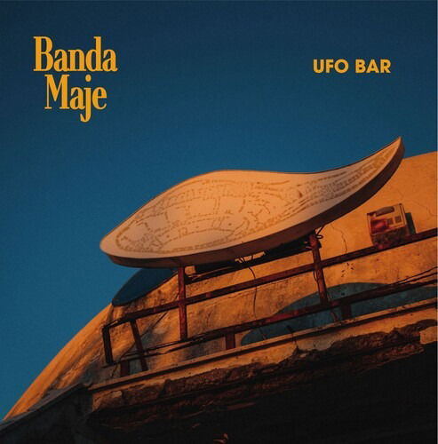 Ufo Bar - Banda Maje - Music - FOUR FLIES - 0652733538260 - May 14, 2021