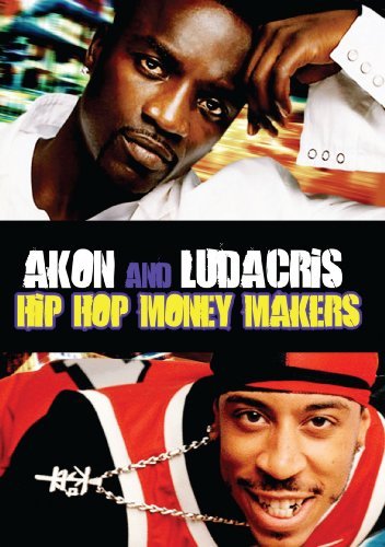 Cover for Hip Hop Money Makers: Ludacris &amp; Akon (DVD) (2012)