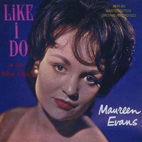 Cover for Maureen Evans · Like I Do 30 Cuts (CD) (2014)