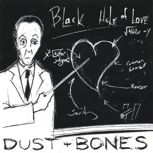 Cover for Dust &amp; Bones · Black Hole of Love (CD) (2005)