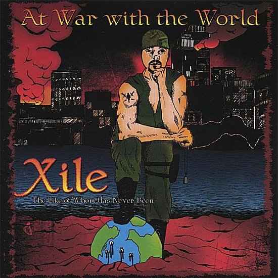 Cover for Xile · At War with the World (CD) (2007)