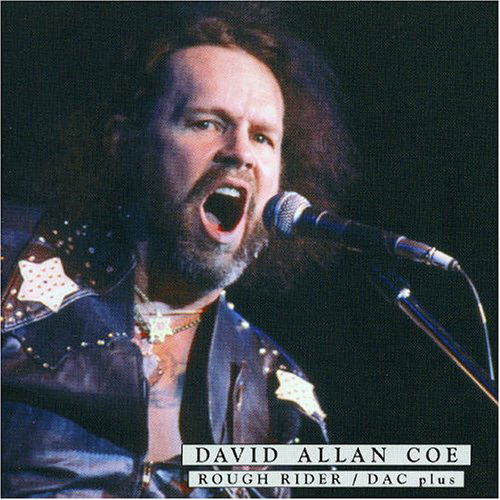 Rough Rider/ Dac - David Allan Coe - Música - BEAR FAMILY - 4000127161260 - 23 de mayo de 2005