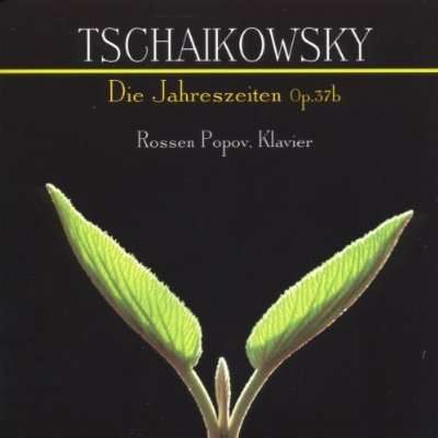 Cover for Tchaikovsky / Rossen,popov · Seasons Op 37 (CD) (1999)