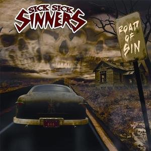 Cover for Sick Sick Sinners · Road of Sin (CD) (2017)