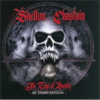 Cover for Shelton / Chastain · The Edge of Sanity (88 Demo Session) (CD) (2018)