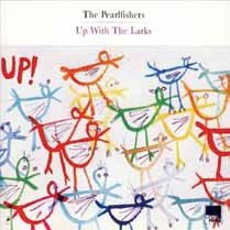 Cover for The Pearlfishers · Up with the Larks (CD) [Japan Import edition] (2019)