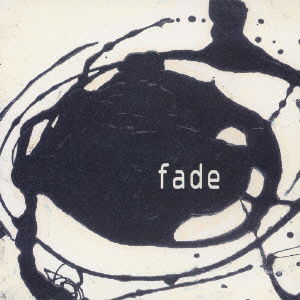 Cover for Fade (CD) [Japan Import edition] (2003)