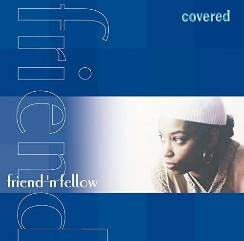 Cover for Friend 'n Fellow · Covered (CD) [Japan Import edition] (2015)