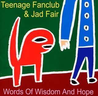 Words of Wisdom & Hope - Teenage Fanclub - Musik - EPIJ - 4547366003260 - 20. februar 2002