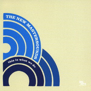 Cover for The New Mastersounds · This is What We Do (CD) [Japan Import edition] (2005)