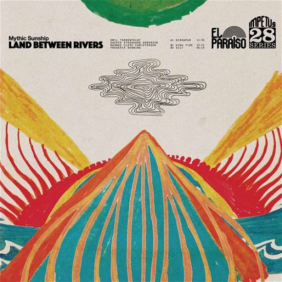 Cover for Mythic Sunship · Land Between Rivers (LP) (2017)
