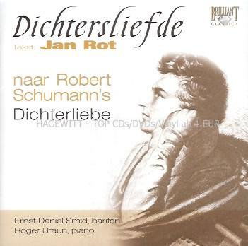 Dichtersliebe - Schuhmann Robert - Rot Jan - Musiikki - BRILLIANT CLASSICS - 5028421923260 - torstai 13. kesäkuuta 2024