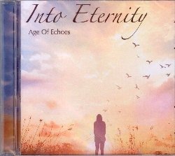 Cover for Age Of Echoes · Into Eternity (CD)