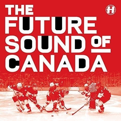 Cover for The Future Sound Of Canada (LP) (2016)