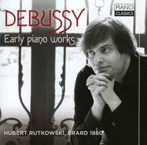 Cover for Hubert Rutkowski · Debussy: Early Piano Works (CD) (2015)