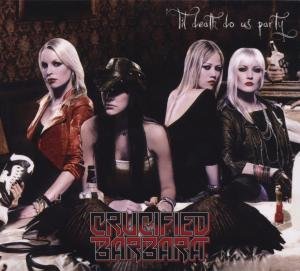 Cover for Crucified Barbara · Till death do us party (CD) (2009)